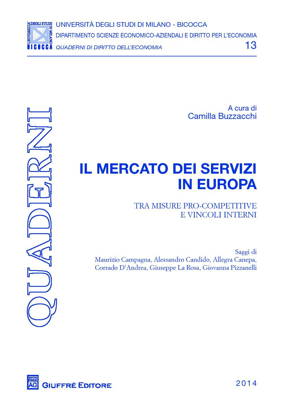 Il mercato dei servizi in Europa. Tra misure pro-competitive e vincoli interni