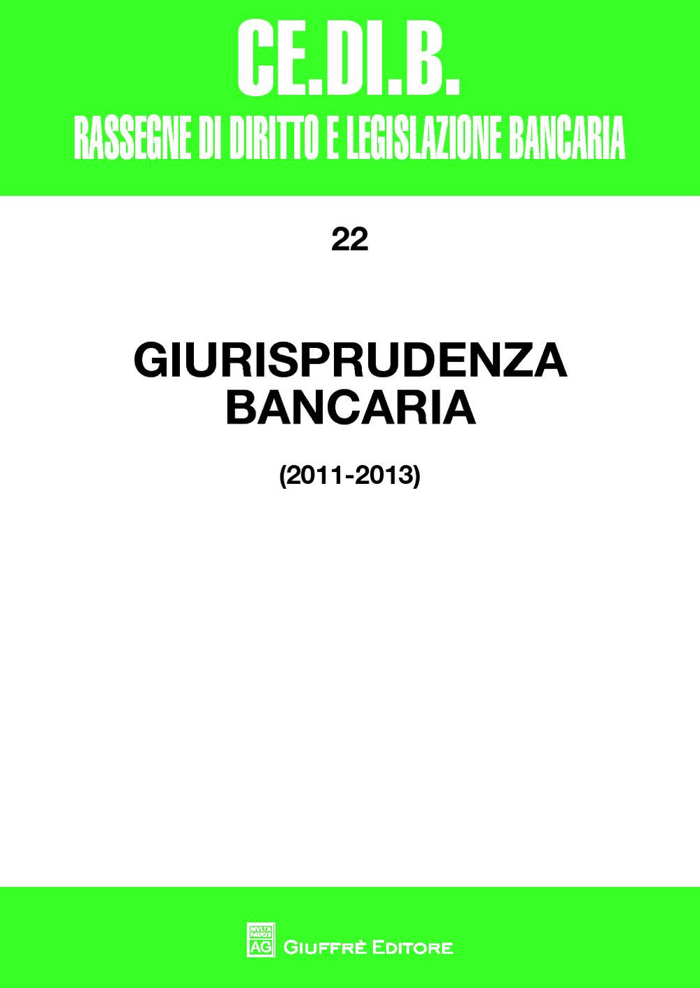 Giurisprudenza bancaria. 2011-2013