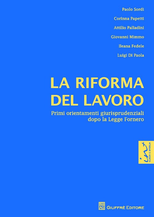 La riforma del lavoro. Primi orientamenti giurisprudenziali dopo la Legge Fornero