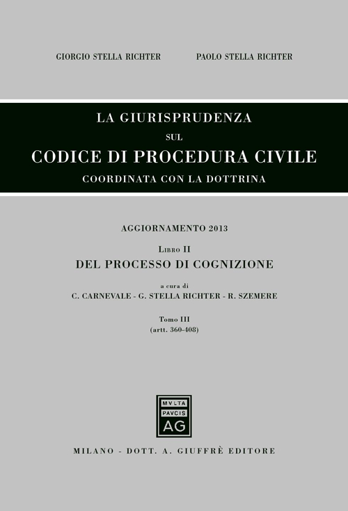 La giurisprudenza sul codice di procedura civile. Coordinata con la dottrina