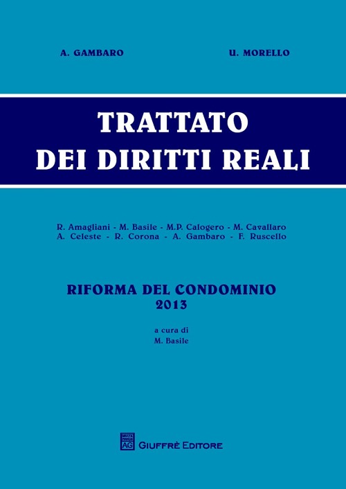 Trattato dei diritti reali. Vol. 3: Riforma del condominio 2013