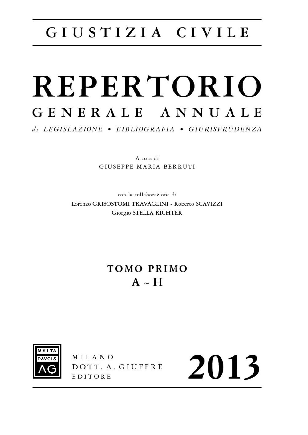 Repertorio generale annuale di legislazione, bibliografia, giurisprudenza 2013