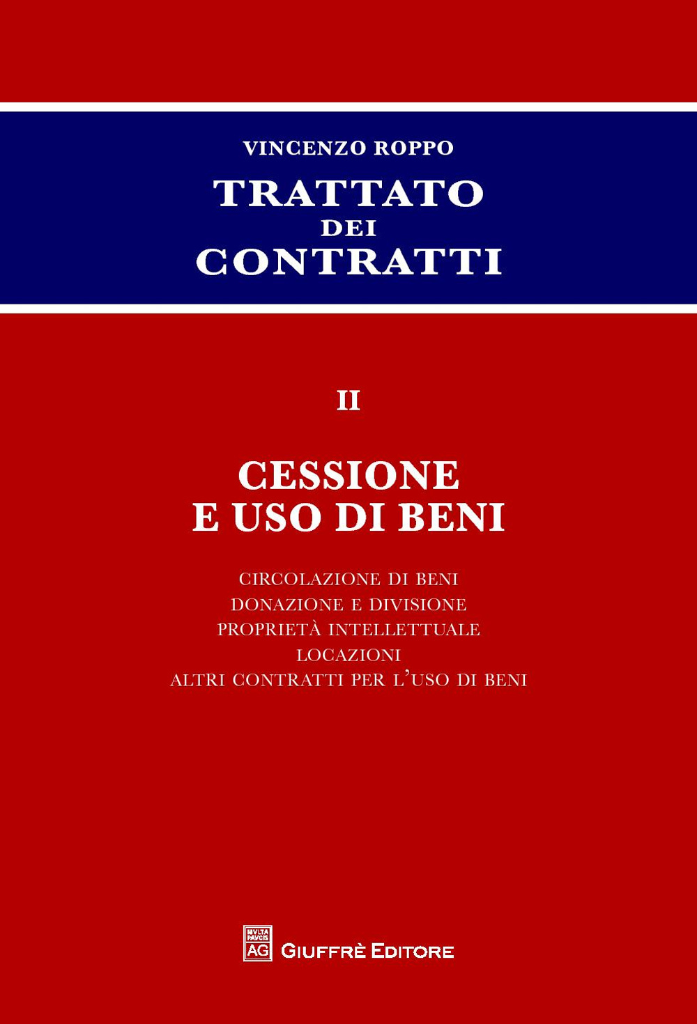 Trattato dei contratti. Vol. 2: Cessione e uso di beni
