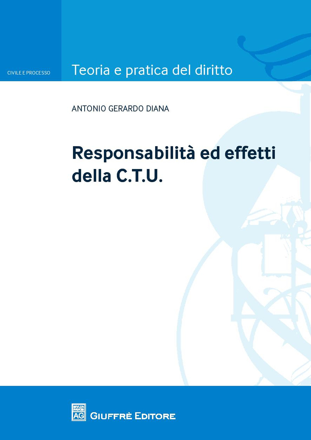 Responsabilità ed effetti della CTU