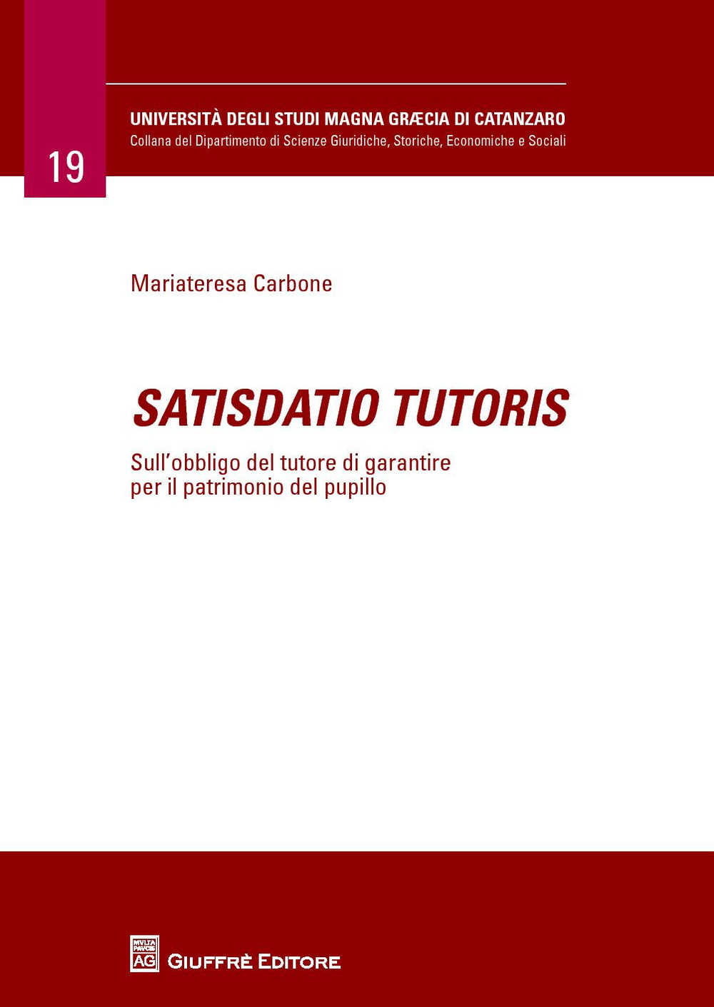 Satisdatio tutoris. Sull'obbligo del tutore di garantire per il patrimonio del pupillo