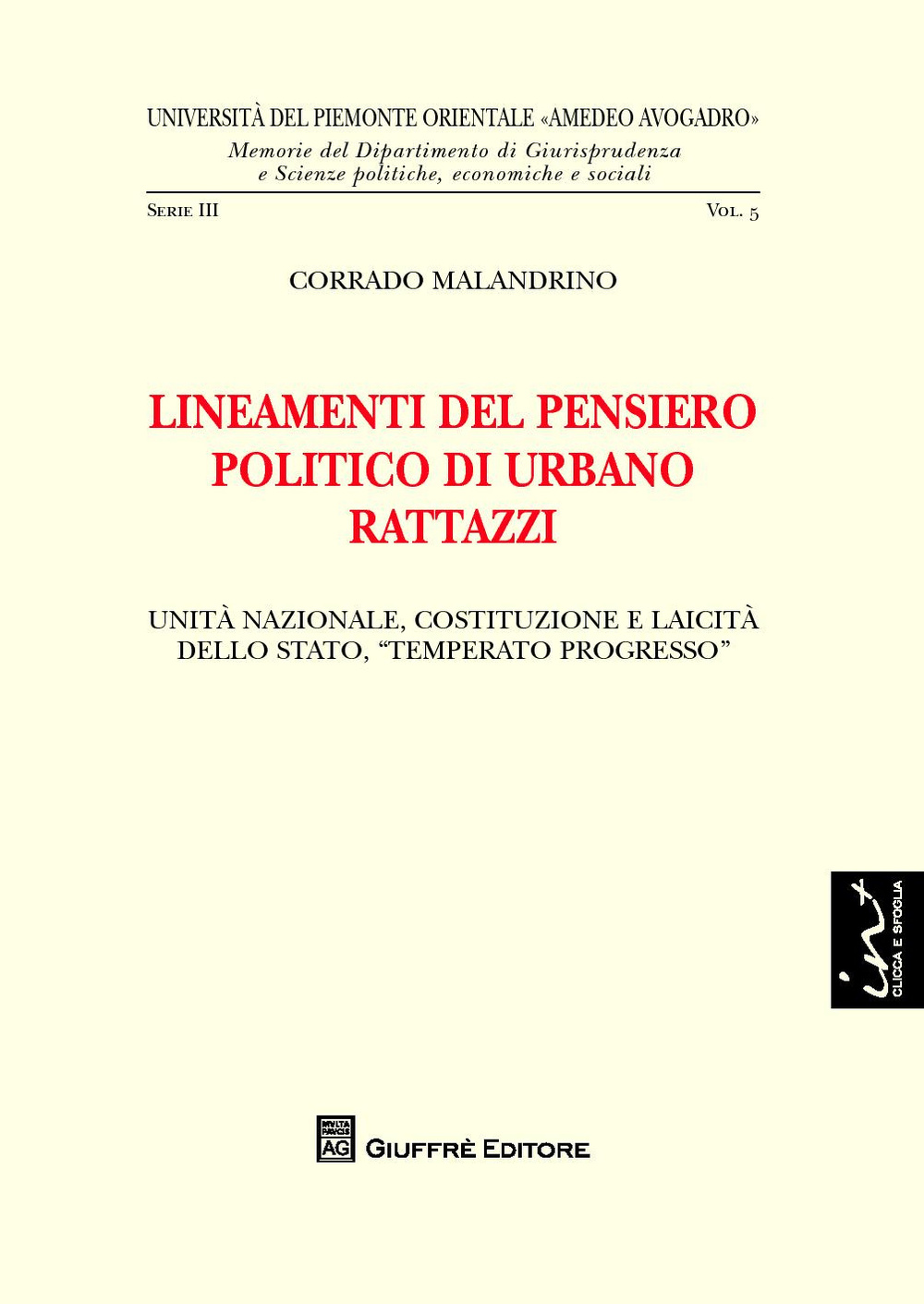 Lineamenti del pensiero politico di Urbano Rattazzi. Unità nazionale, costituzione e laicità dello Stato, «temperato progresso»