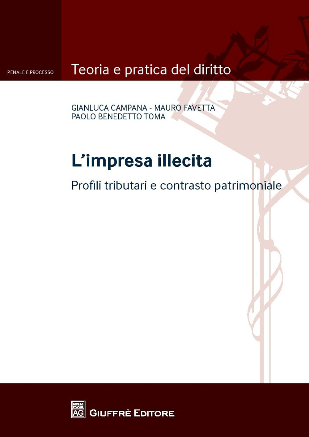 L'impresa illecita. Profili tributari e contrasto patrimoniale