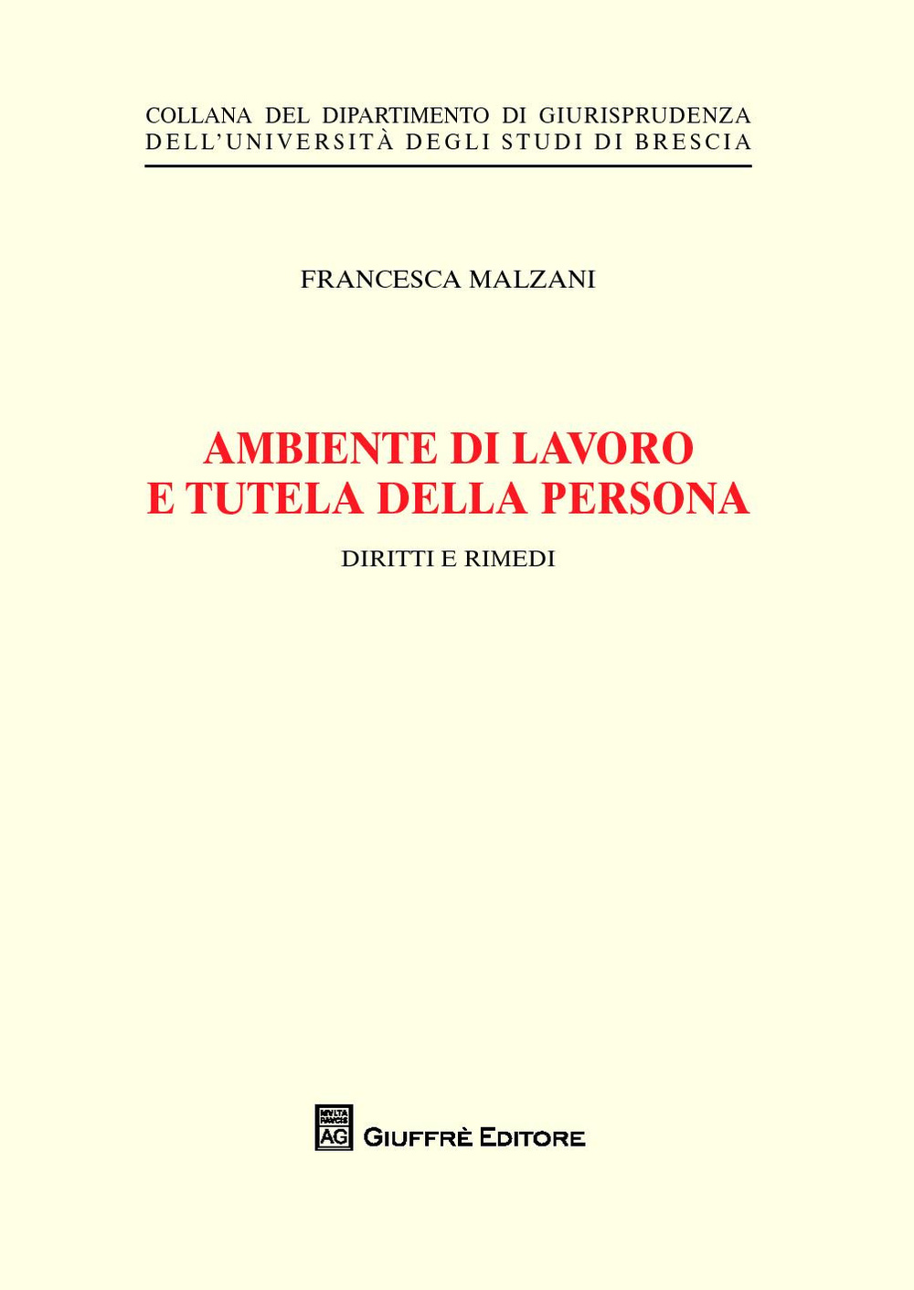 Ambiente di lavoro e tutela della persona. Diritti e rimedi