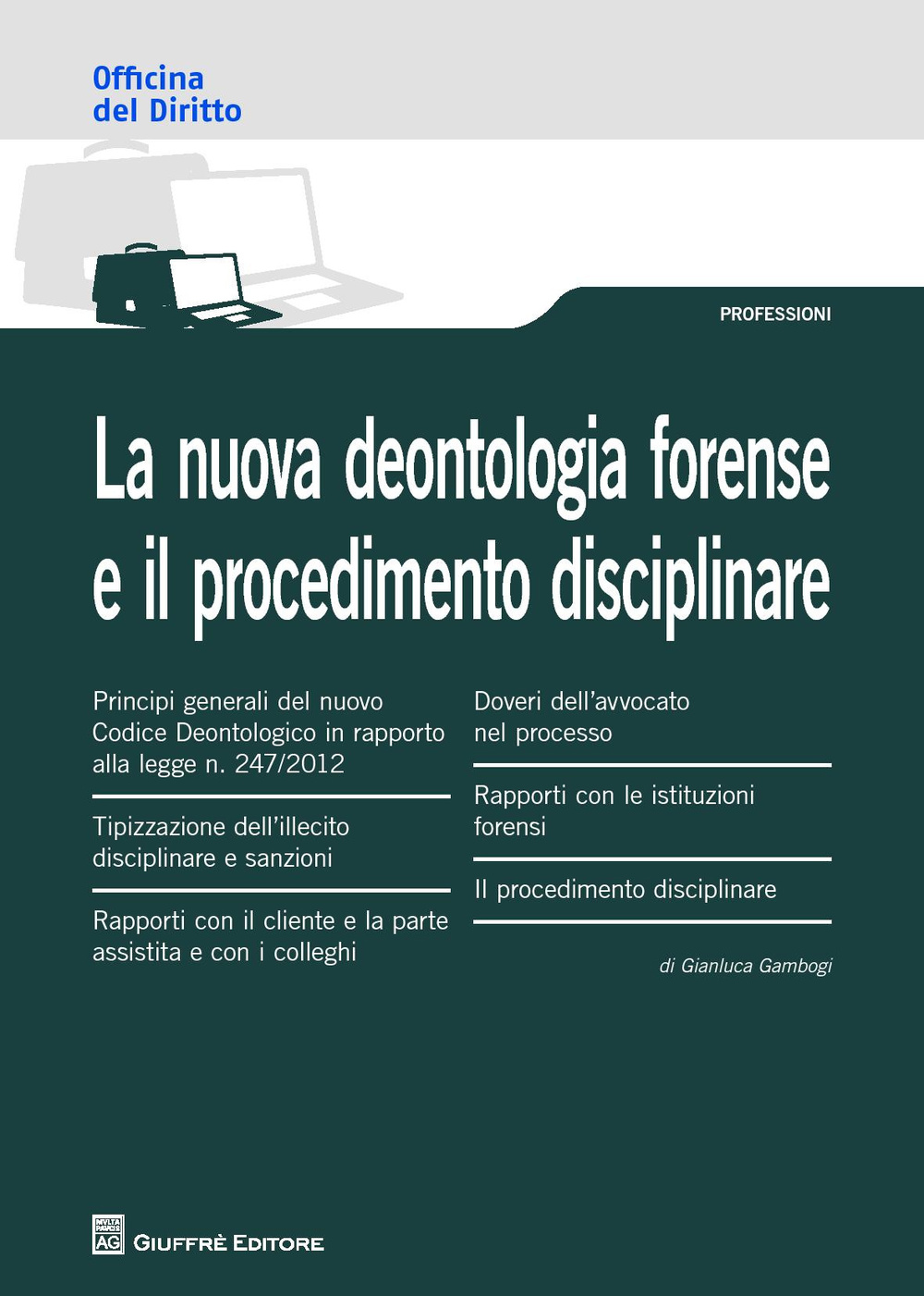 La nuova deontologia forense e il procedimento disciplinare