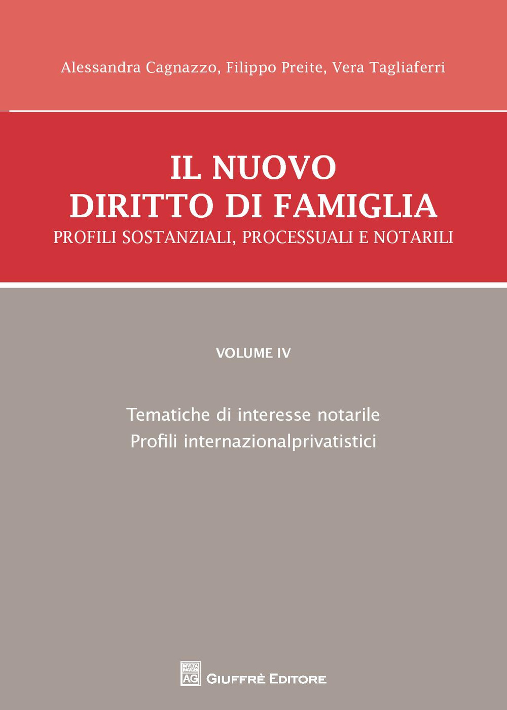 Il nuovo diritto di famiglia. Profili sostanziali, processuali e notarili. Vol. 4: Tematiche di interesse notarile, Profili internazionalprivatistici
