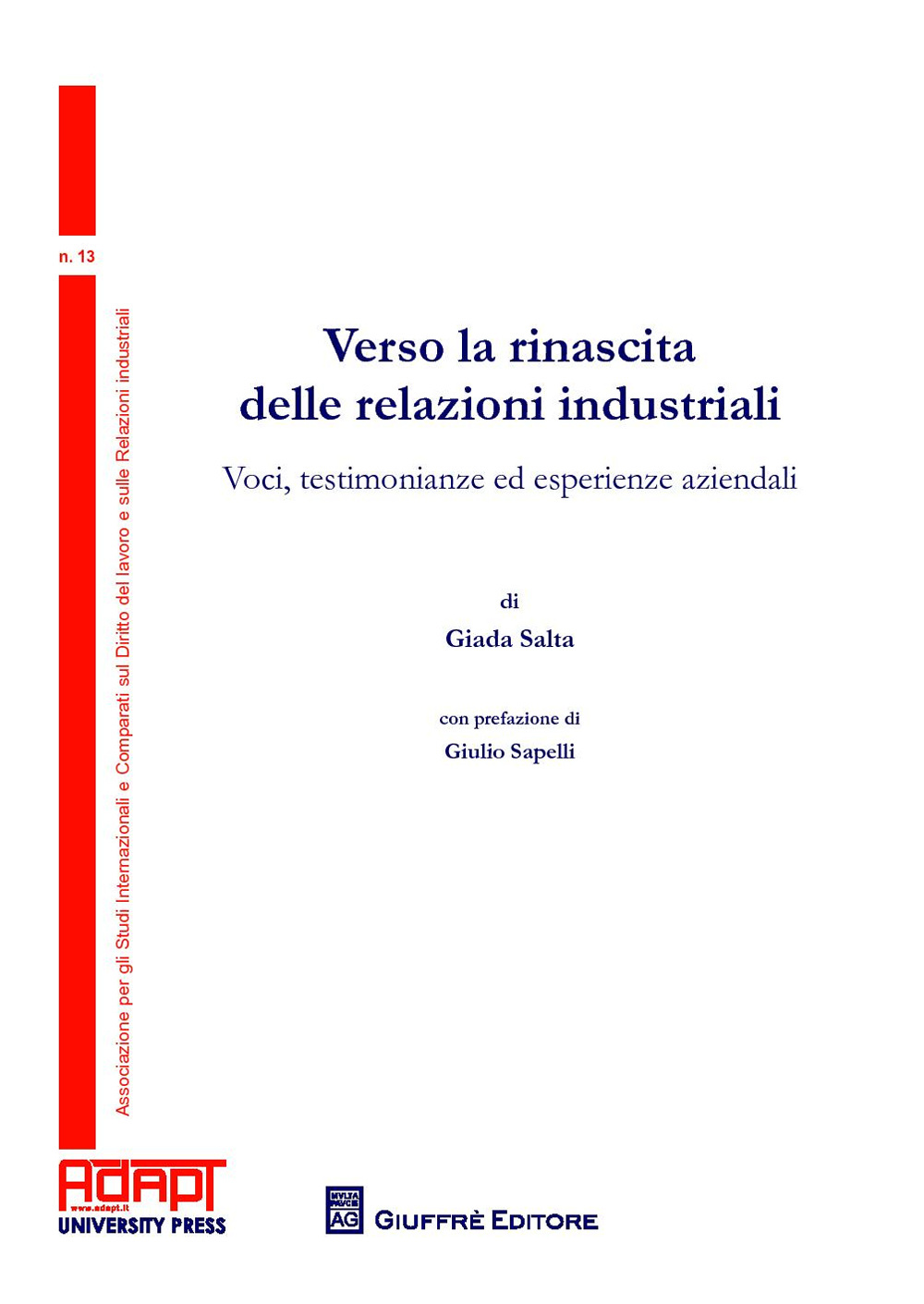 Verso la rinascita delle relazioni industriali. Voci, testimonianze ed esperienze aziendali