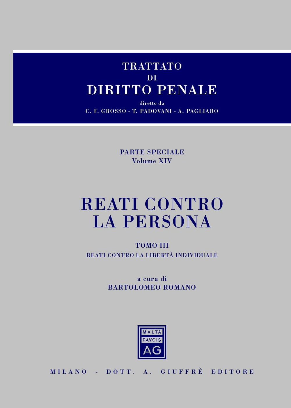 Trattato di diritto penale. Reati contro la persona. Parte speciale. Vol. 3: Reati contro la libertà individuale