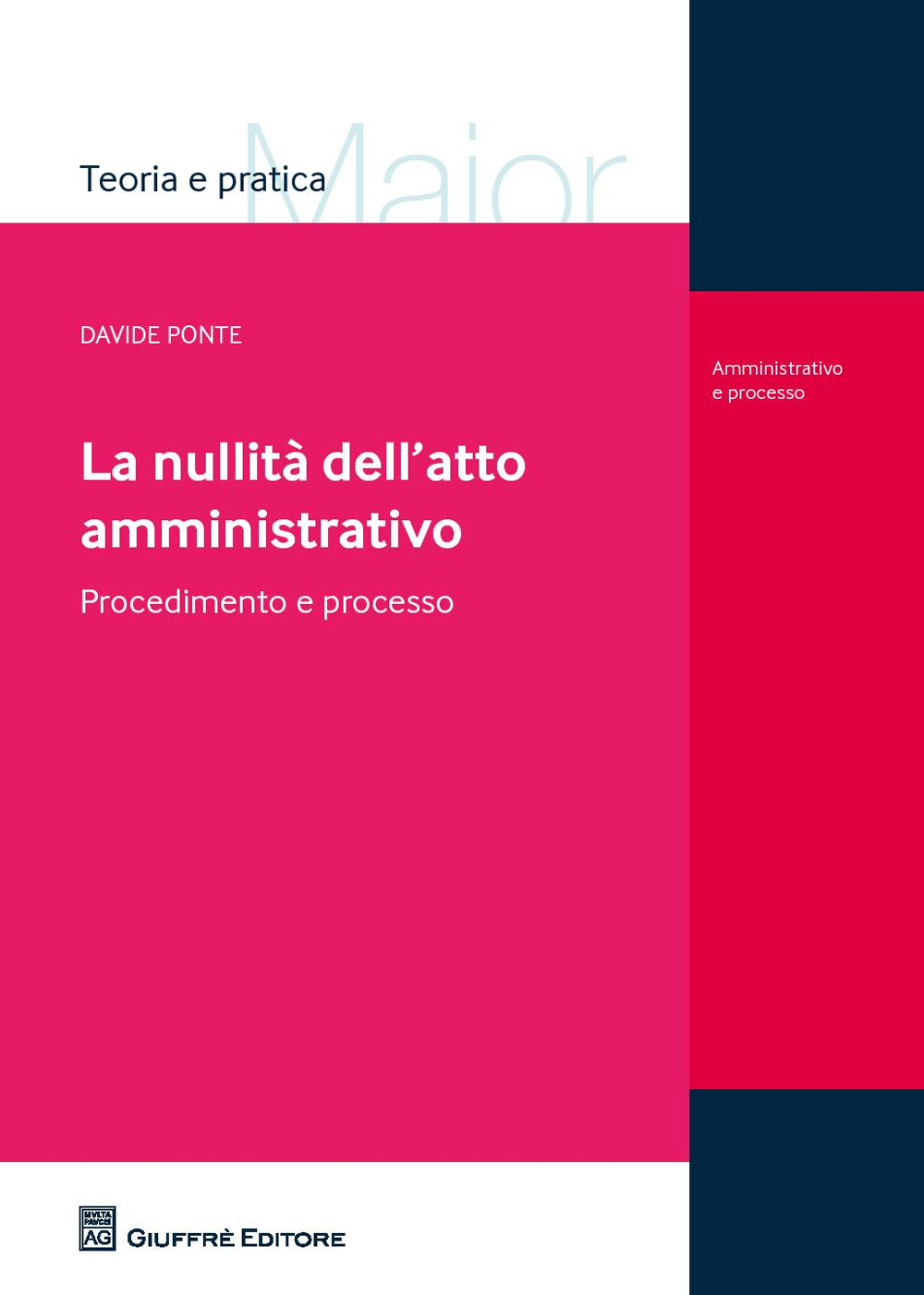 La nullità dell'atto amministrativo. Procedimento e processo