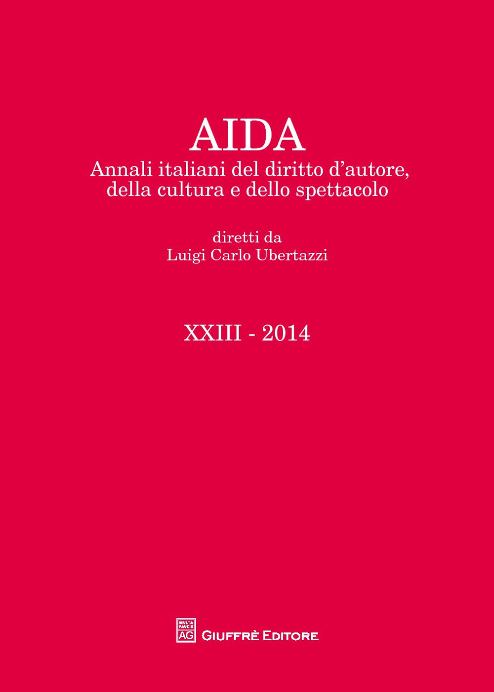 Aida. Annali italiani del diritto d'autore, della cultura e dello spettacolo (2014)