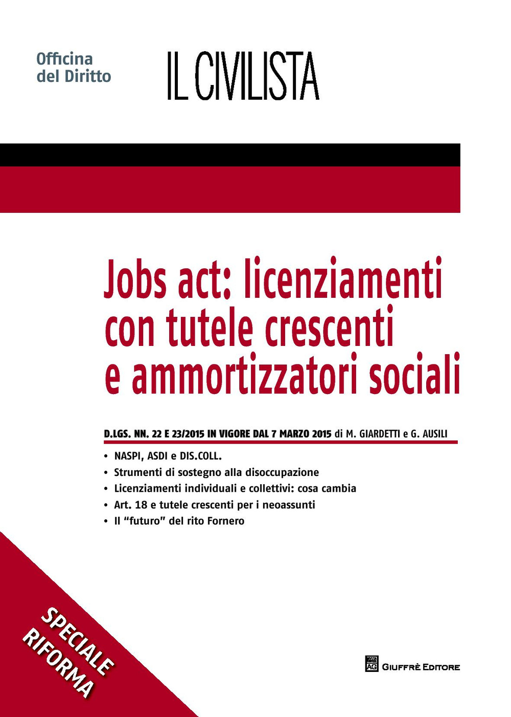 Jobs act: licenziamenti con tutele crescenti e ammortizzatori sociali