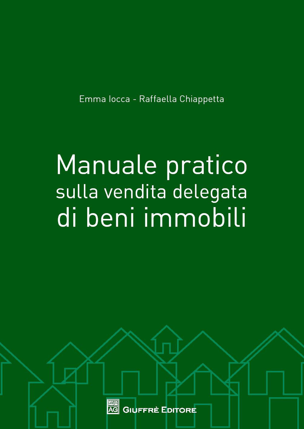 Manuale pratico sulla vendita delegata di beni immobili