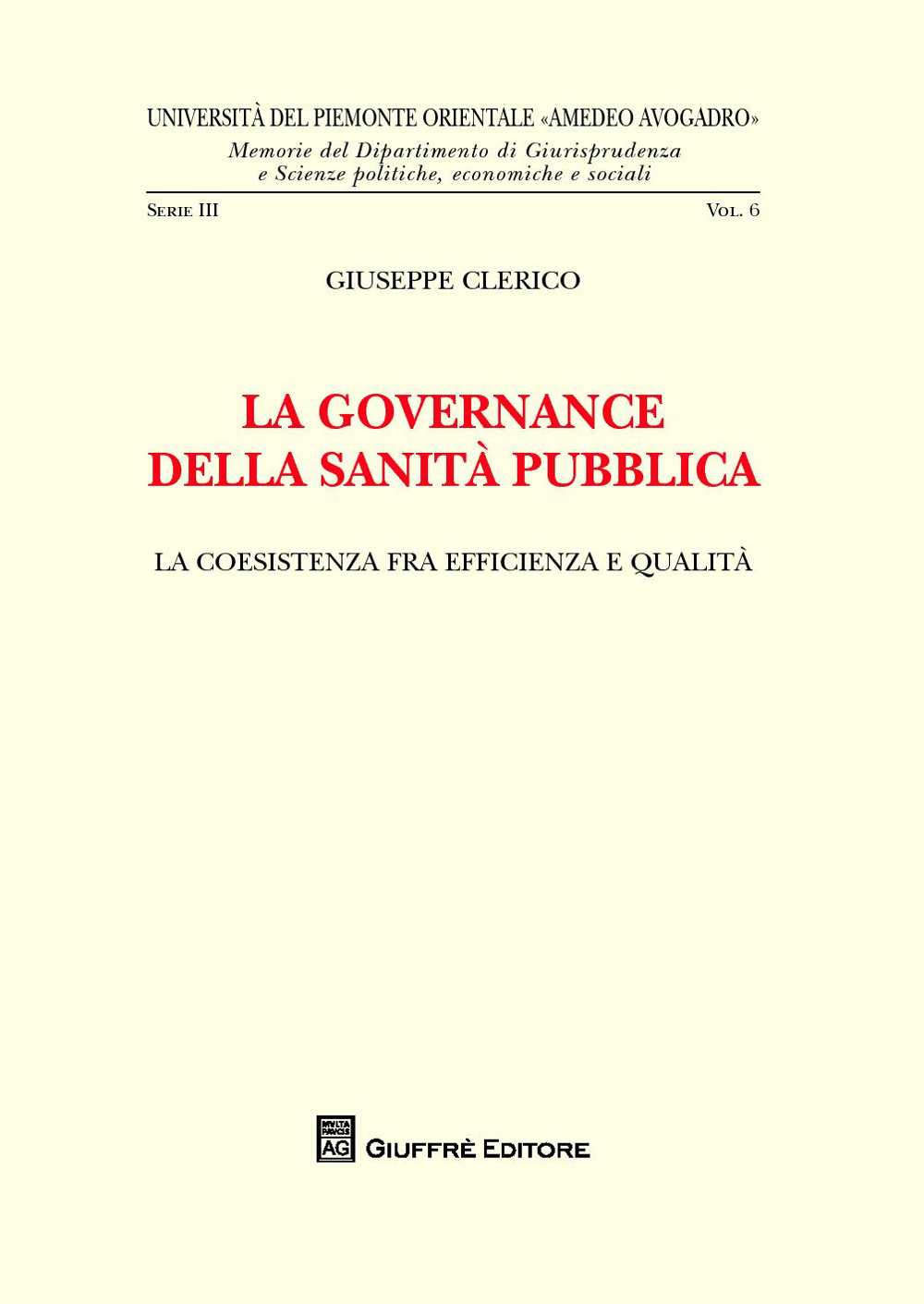 La governance della sanità pubblica. La coesistenza fra efficienza e qualità