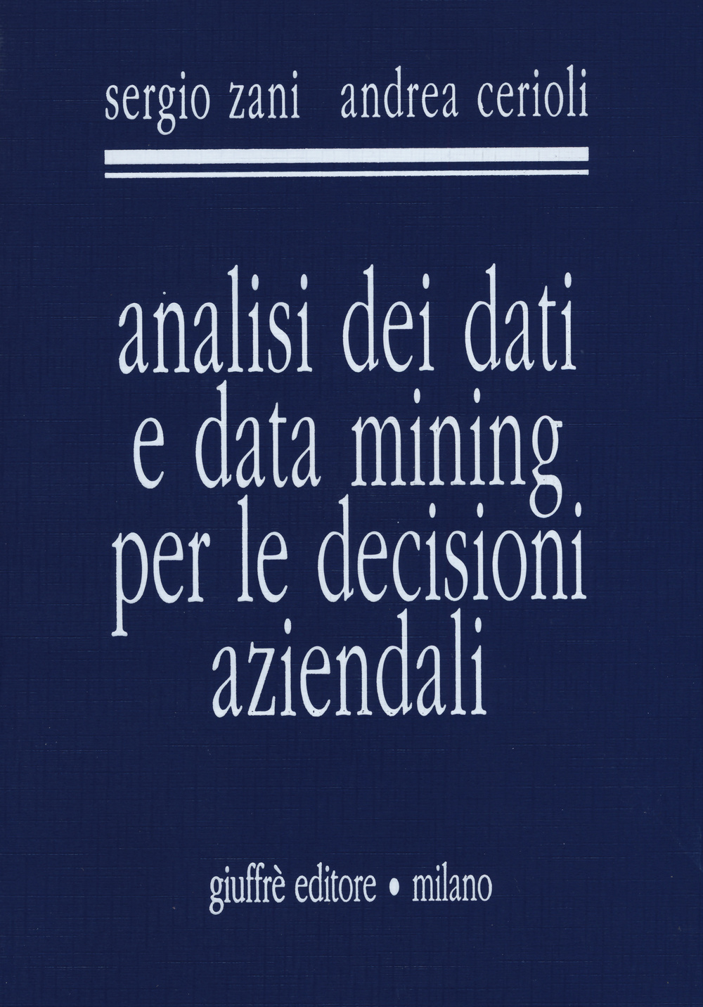 Analisi dei dati e data mining per le decisioni aziendali