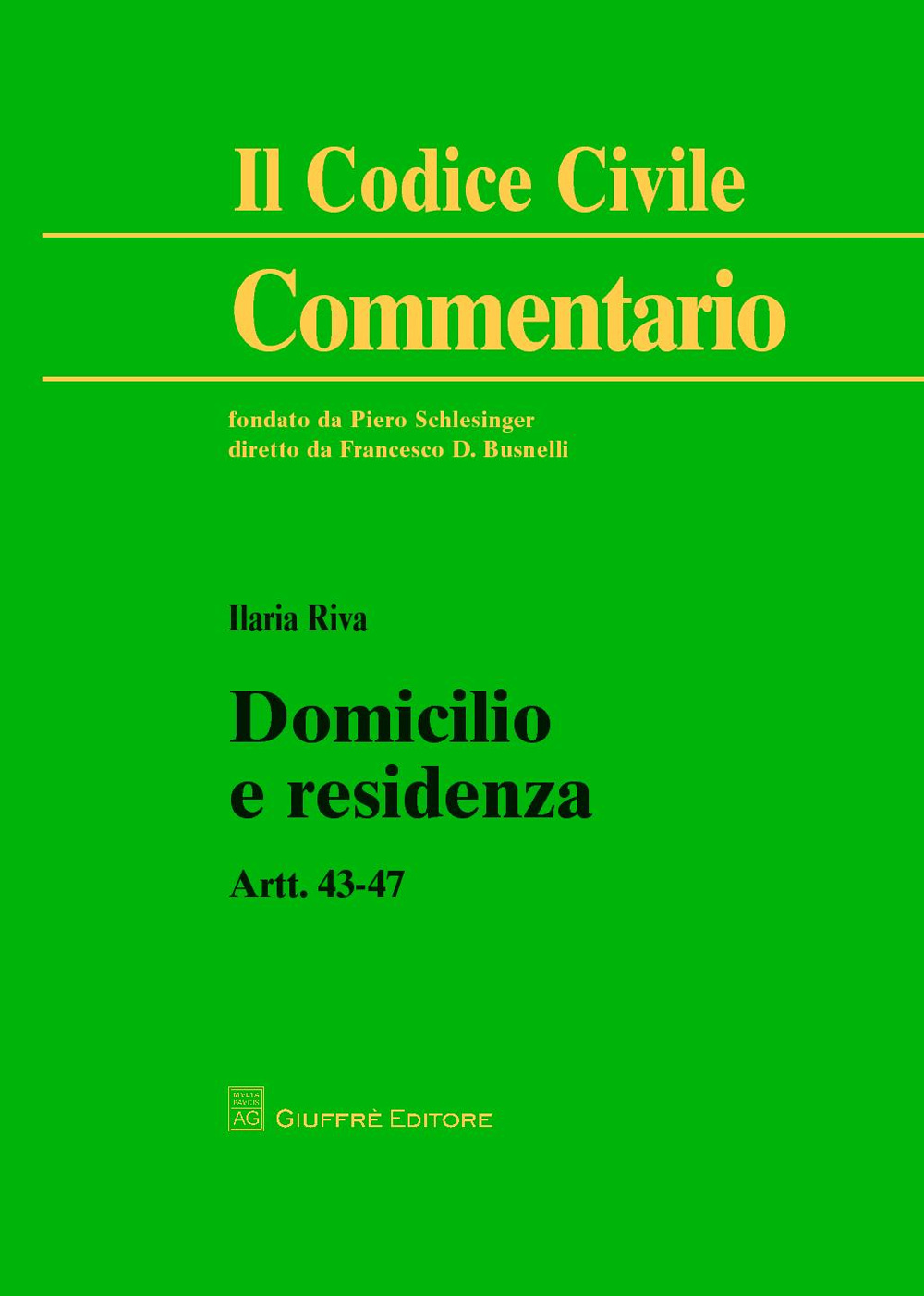 Domicilio e residenza. Artt. 43-47
