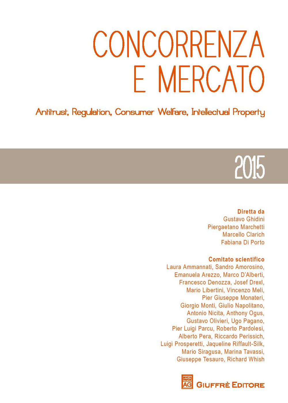Concorrenza e mercato. Antitrust, regulation, consumer welfare, intellectual property (2015)