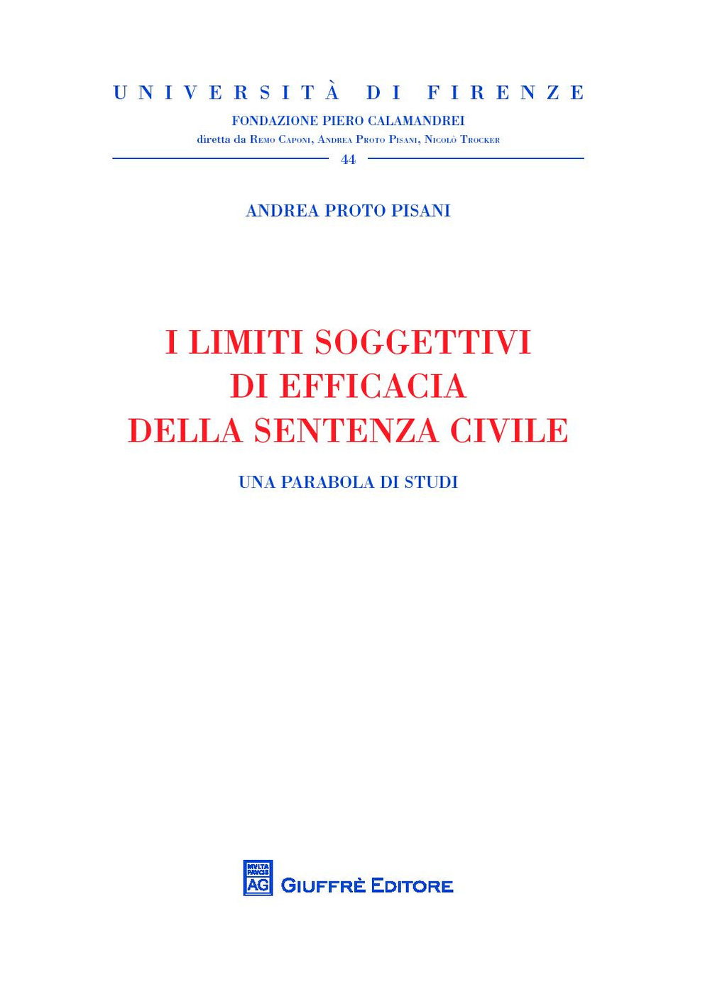 I limiti soggettivi di efficacia della sentenza civile. Una parabola di studi