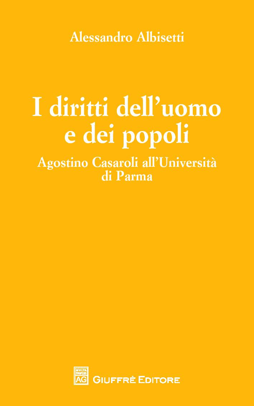 I diritti dell'uomo e dei popoli. Agostino Casaroli all'Università di Parma