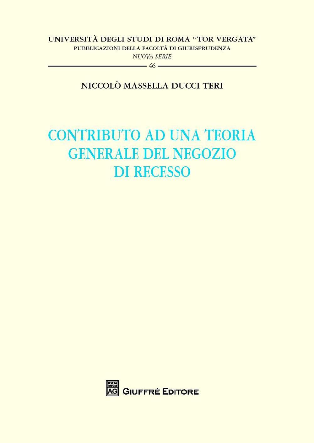 Contributo ad una teoria generale del negozio di recesso