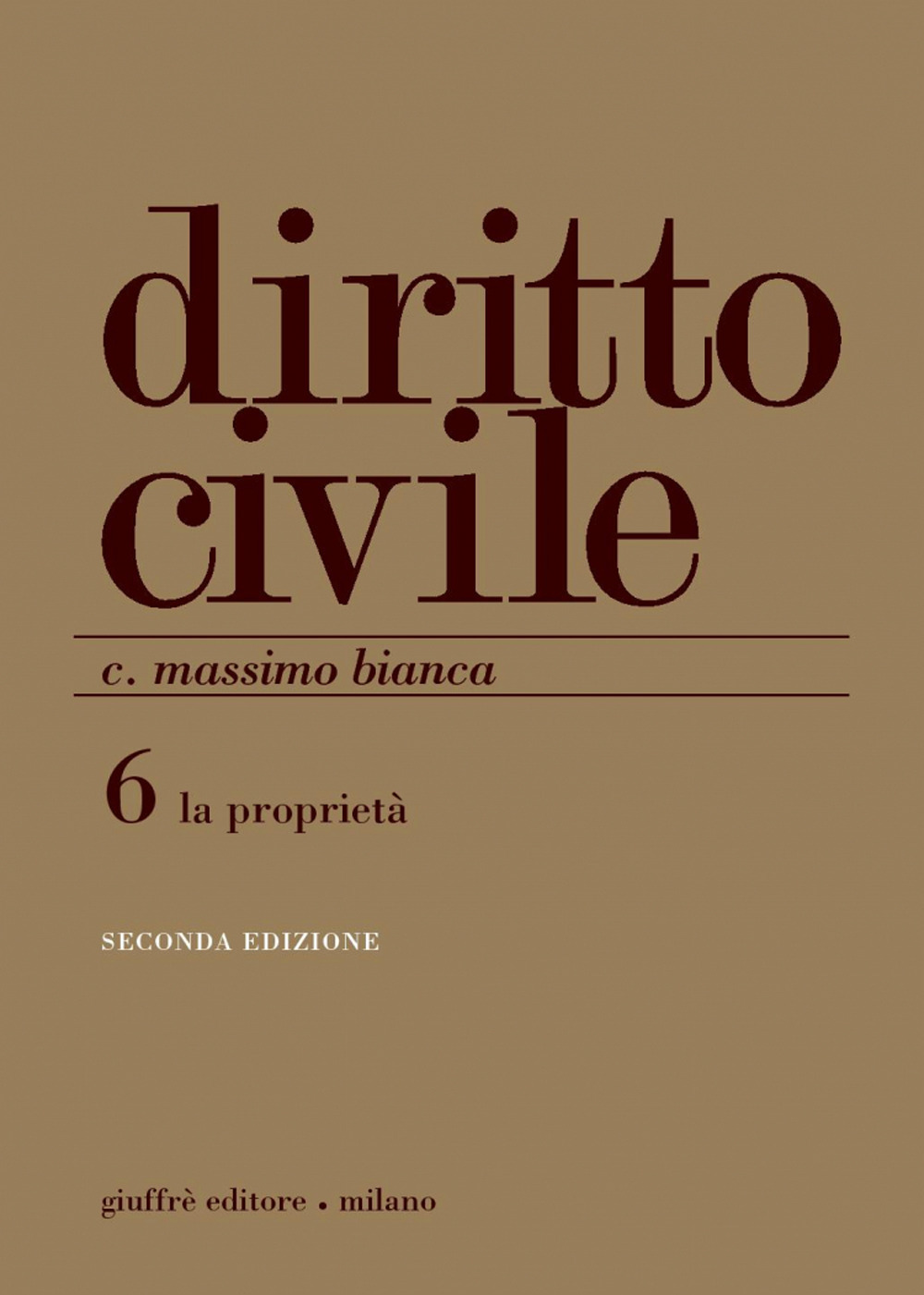 Diritto civile. Vol. 6: La proprietà