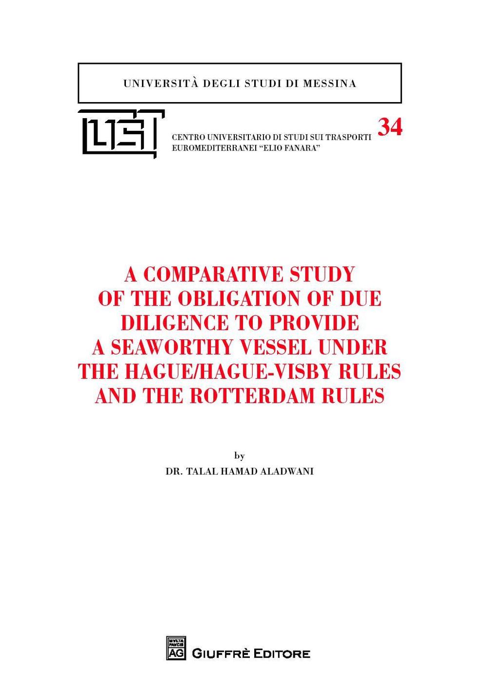 A comparative study of the obligation of due diligence to provide a seaworthy vessel under the Hague/Hague-Visby Rules and the Rotterdam Rules