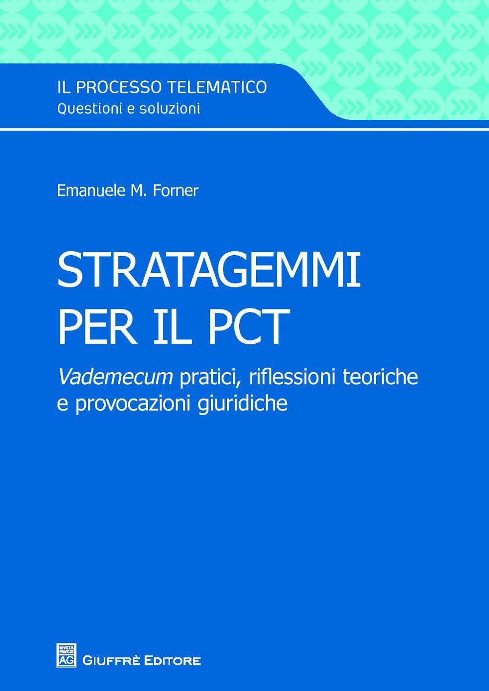 Stratagemmi pratici di procedura civile digitale