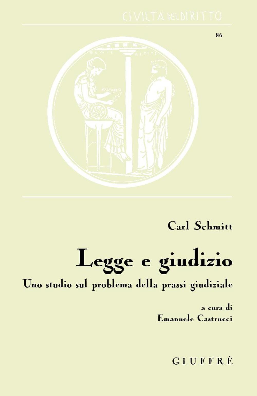 Legge e giudizio. Uno studio sul problema della prassi giudiziale