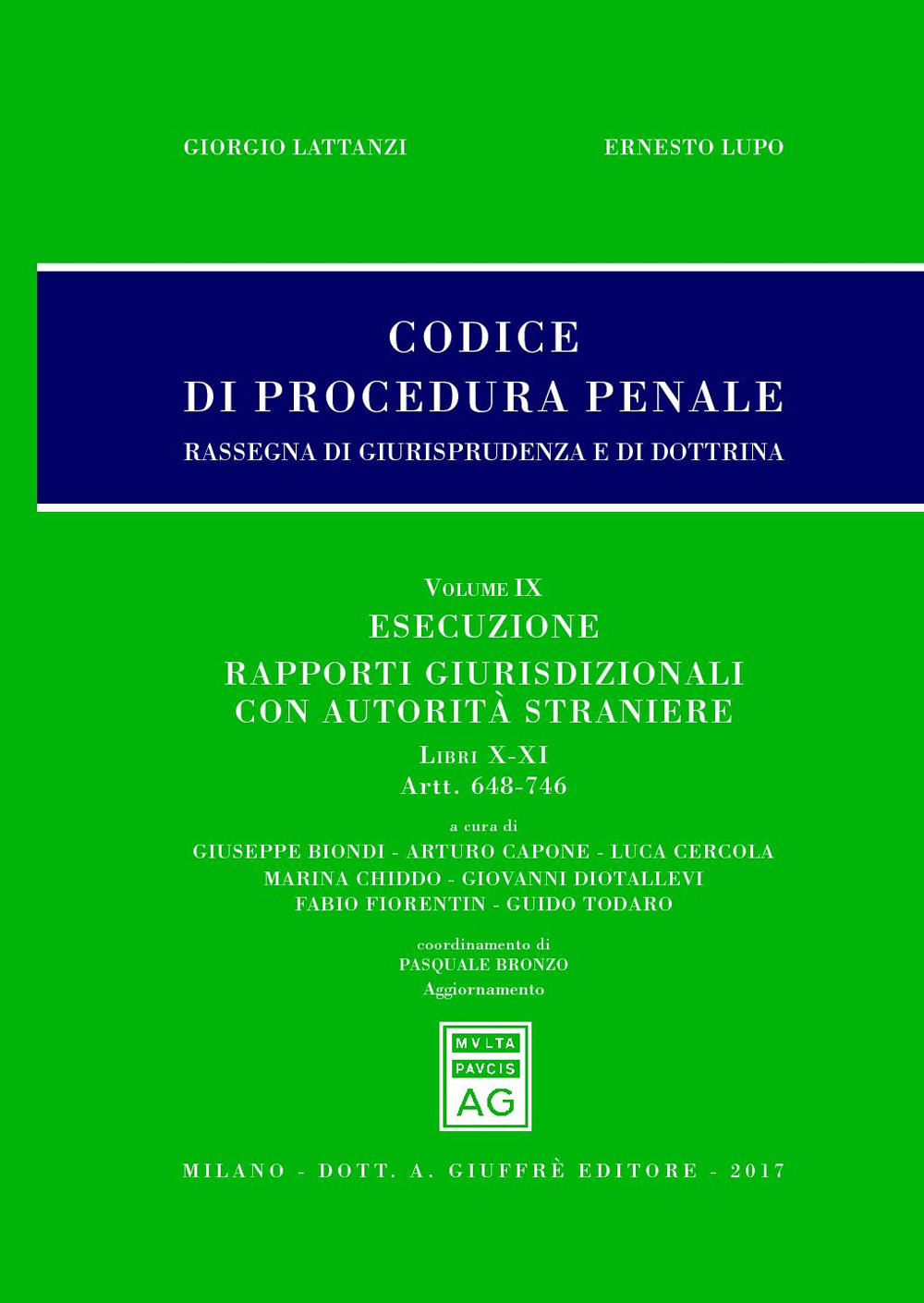 Codice di procedura penale. Rassegna di giurisprudenza e di dottrina. Vol. 9: Esecuzione. Rapporti giurisdizionali con autorità straniere. Libri X-XI (artt. 648-746) 