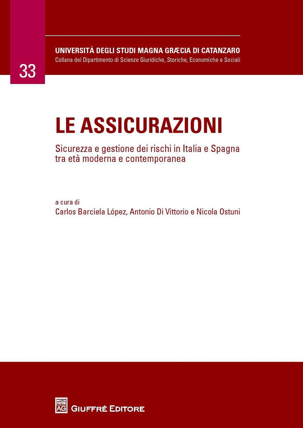 Le assicurazioni. Sicurezza e gestione dei rischi in Italia e Spagna tra età moderna e contemporanea