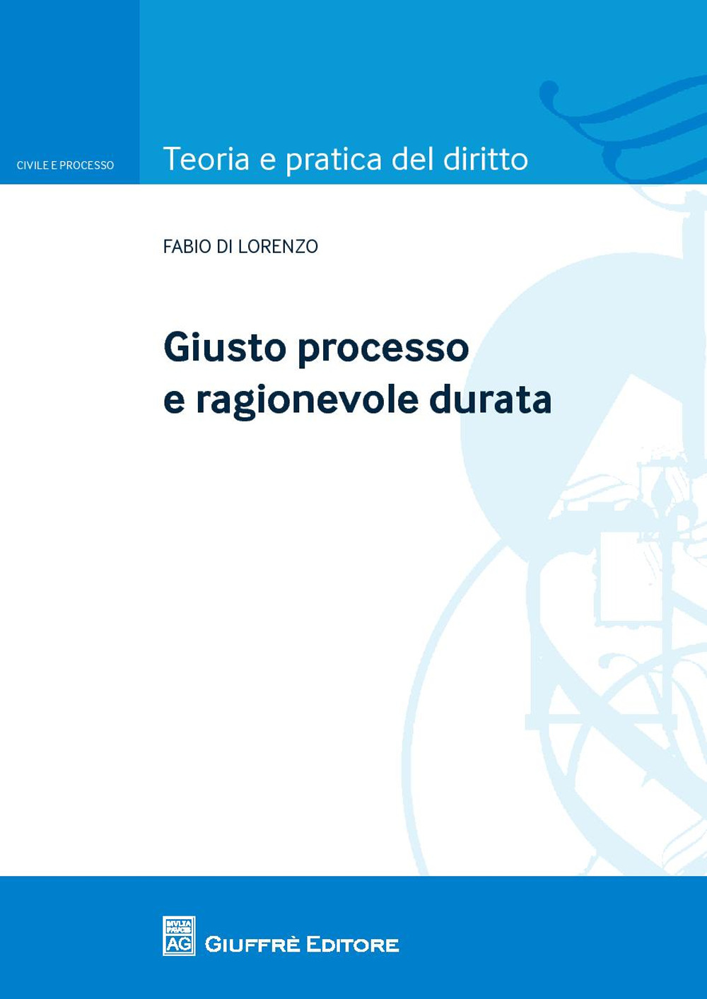 Giusto processo e ragionevole durata