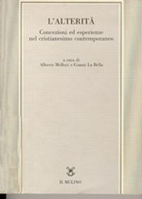 L'alterità. Concezioni ed esperienze nel cristianesimo contemporaneo