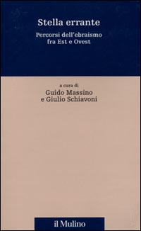 Stella errante. Percorsi dell'ebraismo fra Est e Ovest