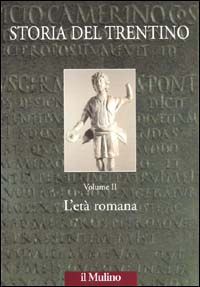 Storia del Trentino. Vol. 2: L'età romana