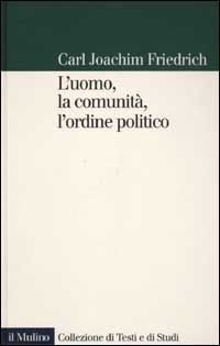 L'uomo, la comunità, l'ordine politico