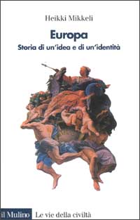 Europa. Storia di un'idea e di un'identità