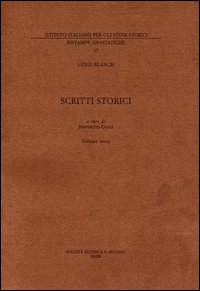 Scritti storici (rist. anast. 1945). Vol. 3: Saggi varî di storia