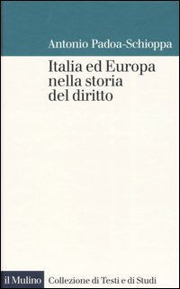 Italia ed Europa nella storia del diritto