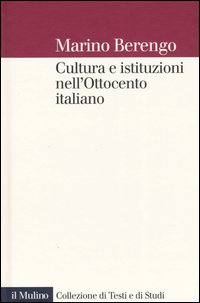 Cultura e istituzioni nell'Ottocento italiano