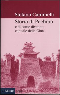 Storia di Pechino e di come divenne capitale della Cina