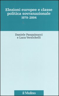 Elezioni europee e classe politica sovranazionale 1979-2004