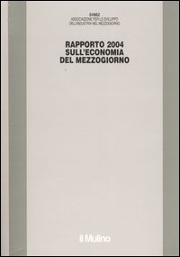 Rapporto Svimez 2004 sull'economia del Mezzogiorno