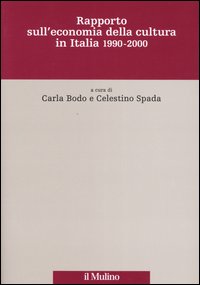 Rapporto sull'economia della cultura in Italia 1990-2000