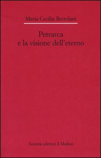 Petrarca e la visione dell'eterno