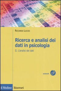 Ricerca e analisi dei dati in psicologia. Vol. 2: L'analisi dei dati