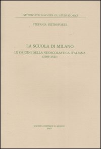 La scuola di Milano. Le origini della neoscolastica italiana (1909-1923)