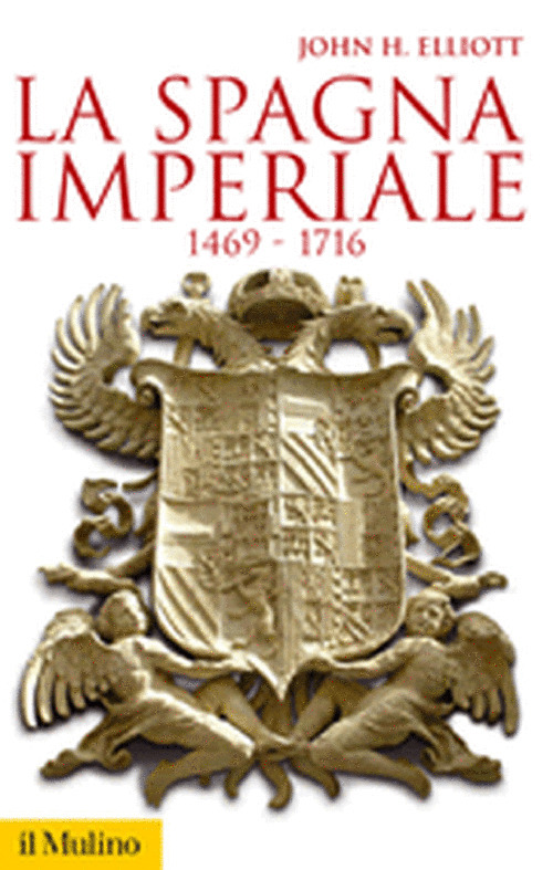 La Spagna imperiale. 1469-1716